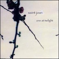 Saint Joan - One at Twilight lyrics
