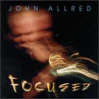 John Allred - Focused lyrics