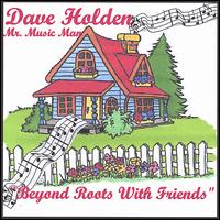 Dave Holden - Beyond Roots With Friends lyrics