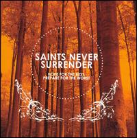 Saints Never Surrender - Hope for the Best, Prepare for the Worst lyrics