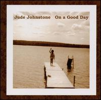 Jude Johnstone - On a Good Day lyrics