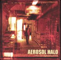 Aerosol Halo - When the Light Has to Fall lyrics