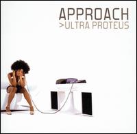 Approach - Ultra Proteus lyrics