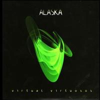 Alaska - Virtual Virtuosos lyrics