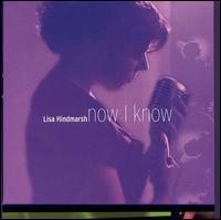 Lisa Hindmarsh - Now I Know lyrics