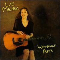 Liz Meyer - Womanly Arts lyrics