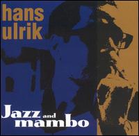 Hans Ulrik - Jazz and Mambo lyrics