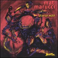 Mat Marucci - Ulterior Motif lyrics