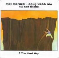 Mat Marucci - 3 the Hard Way lyrics
