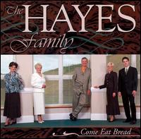 Hayes Family - Come Eat Bread lyrics