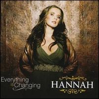Hannah - Everything Is Changing lyrics