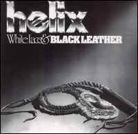 Helix - White Lace & Black Leather lyrics