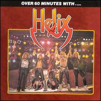 Helix - Over 60 Minutes With... lyrics