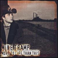 Mike Tramp - More to Life Than This lyrics