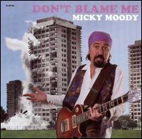 Micky Moody - Don't Blame Me lyrics