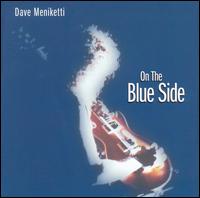 Dave Meniketti - On the Blue Side lyrics
