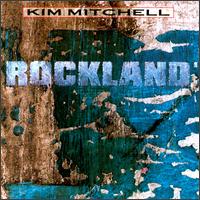 Kim Mitchell - Rockland lyrics