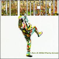 Kim Mitchell - I Am a Wild Party [live] lyrics