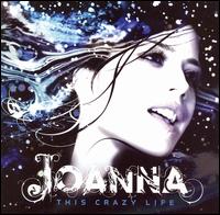 Joanna - This Crazy Life lyrics
