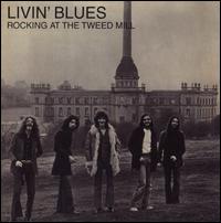 Livin' Blues - Rockin' at the Tweedmill lyrics