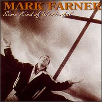 Mark Farner - Some Kind of Wonderful lyrics