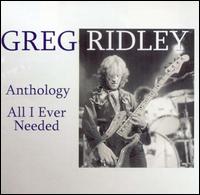 Greg Ridley - Anthology: All I Ever Needed lyrics