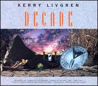 Kerry Livgren - Decade lyrics