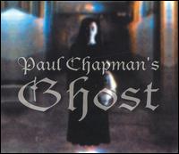 Paul Chapman - Paul Chapman's Ghost lyrics