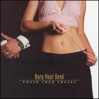 Bury Your Dead - Cover Your Tracks lyrics