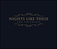 Nights Like These - The Faithless lyrics