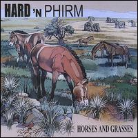 Hard 'N Phirm - Horses and Grasses lyrics