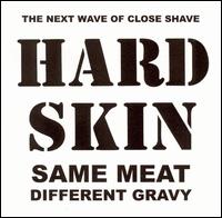 Hard Skin - Same Meat, Different Gravy lyrics