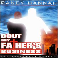 Randy Hannah - Bout My Father's Business lyrics