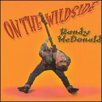 Randy McDonald - On the Wildside lyrics