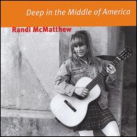 Randi McMatthew - Deep in the Middle of America lyrics