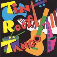 Tin Roof Tango - Tin Roof Tango lyrics
