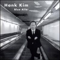 Hank Kim - Blue Alibi lyrics