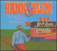 Hank & Slim - World Turned Gingham lyrics