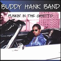 Buddy Hank - Funkin' in the Ghetto lyrics