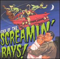 Screamin' Rays - Attack of the Screamin' Rays lyrics