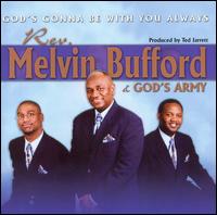 Rev. Melvin Bufford - God's Gonna Be with You Always lyrics