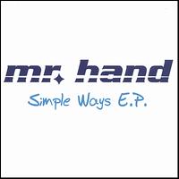 Mr. Hand - Simple Ways EP lyrics