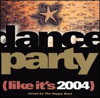 The Happy Boys - Dance Party (Like It's 2004) lyrics