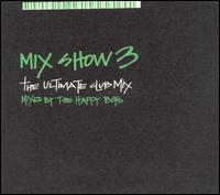 The Happy Boys - Mix Show 3: The Ultimate Club Mix lyrics