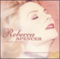 Rebecca Spencer - Wide Awake and Dreaming lyrics