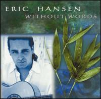 Eric Hansen [Guitarist] - Without Words lyrics