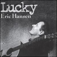 Eric Hansen [Singer/Songwriter] - Lucky lyrics