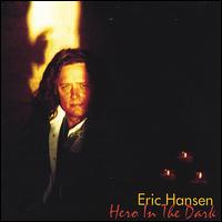 Eric Hansen [Singer/Songwriter] - Hero in the Dark lyrics