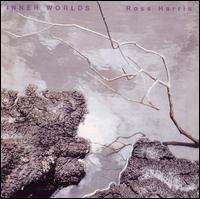 Ross Harris - Inner Worlds lyrics