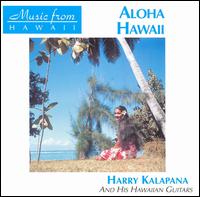 Harry Kalapana - Aloha Hawaii (Music from Hawaii) lyrics
